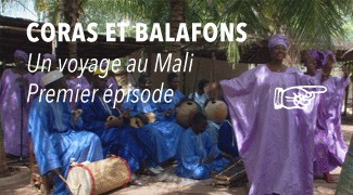 Peuples du Mali : Cora et Balafon
