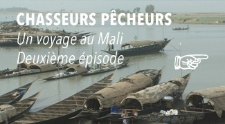 Peuples du Mali : chasseurs et pêcheurs